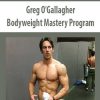 Greg O’Gallagher – Bodyweight Mastery Program