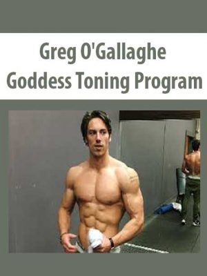 Greg O’Gallagher – Goddess Toning Program