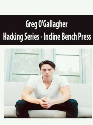 Greg O’Gallagher – Hacking Series – Incline Bench Press