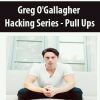 Greg O’Gallagher – Hacking Series – Pull Ups