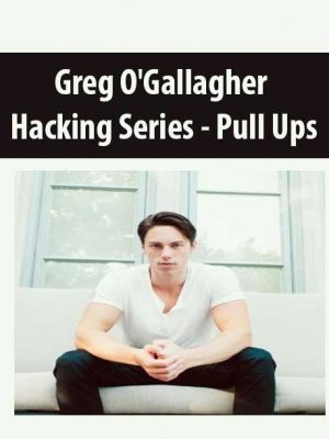 Greg O’Gallagher – Hacking Series – Pull Ups