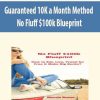 Guaranteed 10K a Month Method – No Fluff $100k Blueprint