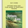 Guy Cohen – Options Made Easy. Your Guide to Profitable Trading