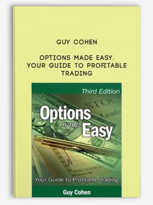 Guy Cohen – Options Made Easy. Your Guide to Profitable Trading