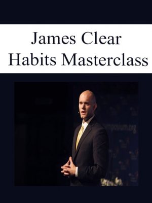 Habits Masterclass – James Clear
