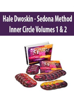 Hale Dwoskin – Sedona Method – Inner Circle Volumes 1 & 2
