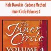 Hale Dwoskin – Sedona Method – Inner Circle Volumes 4