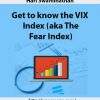 Hari Swaminathan – Get to know the VIX Index (aka The Fear Index)