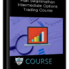 Hari Swaminathan – Intermediate Options Trading Course