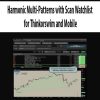 Harmonic Multi-Patterns with Scan Watchlist for Thinkorswim and Mobile