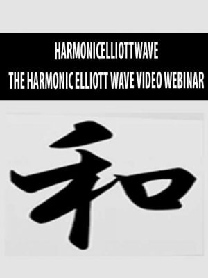 HARMONICELLIOTTWAVE – THE HARMONIC ELLIOTT WAVE VIDEO WEBINAR