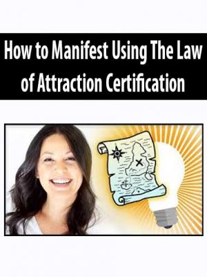 How to Manifest Using The Law of Attraction Certification