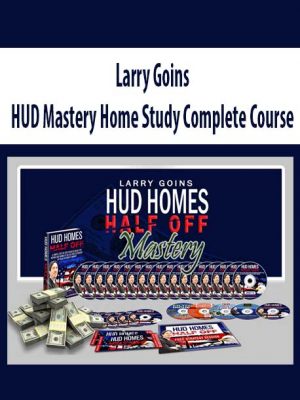 HUD Mastery Home Study Complete Course by Larry Goins