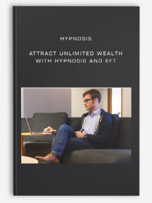 Alan Kirwan – Hypnosis: Attract Unlimited Wealth with Hypnosis and Eft