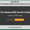 Josh Braun The Badass B2B Growth Guide