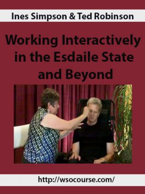 Ines Simpson & Ted Robinson – Working Interactively in the Esdaile State and Beyond