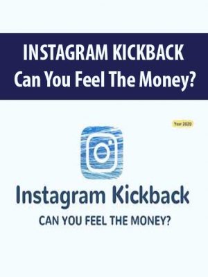 INSTAGRAM KICKBACK – Can You Feel The Money?