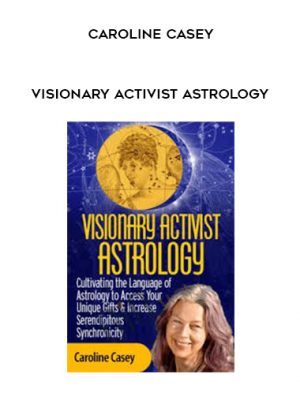 Visionary Activist Astrology – Caroline Casey