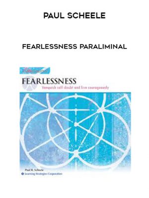 Paul Scheele – Fearlessness Paraliminal
