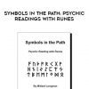 Millard Longman – Symbols in the Path Psychic Readings with Runes