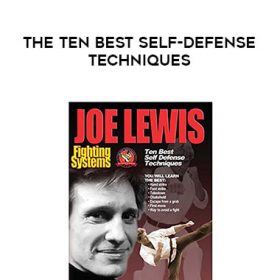 Joe Lewis - The Ten Best Self-Defense Techniques