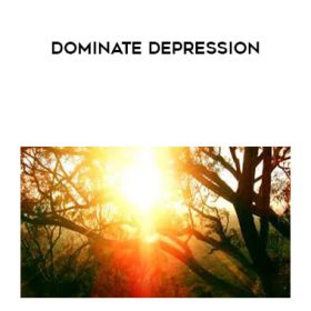 TJ Nelson - Dominate depression