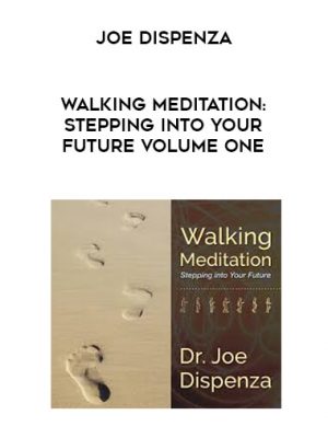 Joe Dispenza – Walking Meditation Stepping into Your Future