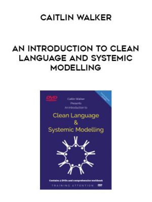 Caitlin Walker – An Introduction to Clean Language and Systemic Modelling