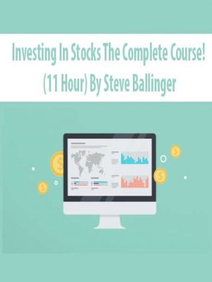 Investing In Stocks The Complete Course! (11 Hour) By Steve Ballinger