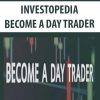 INVESTOPEDIA – BECOME A DAY TRADER