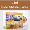 J.L.Lord – Random Walk Trading Essentials