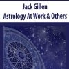 jack gillen astrology at work others