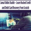 jamal uddin shaikh learn hacked credit and debit card recovery from scratch