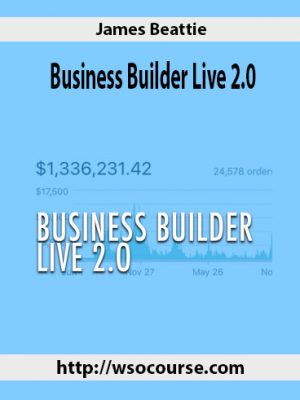 James Beattie – Business Builder Live 2.0