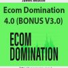 James Beattie – Ecom Domination 4.0 (BONUS V3.0)
