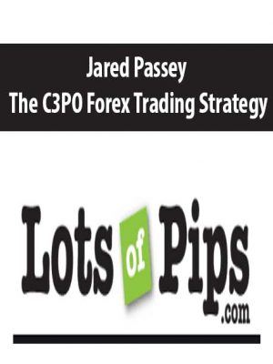 Jared Passey – The C3PO Forex Trading Strategy