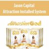 jason capital attraction installed system