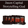 Jason Capital – Storytelling God