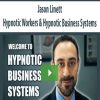 jason linett hypnotic workers hypnotic business systems
