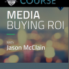 Jason McClain (High Traffic Academy) – Media Buying ROI