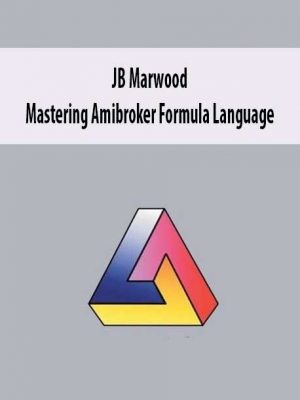 JB Marwood – Mastering Amibroker Formula Language