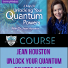 Jean Houston – Unlock Your Quantum Powers Course