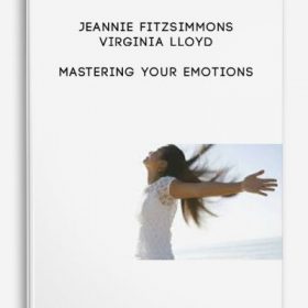 Jeannie Fitzsimmons & Virginia Lloyd - Mastering Your Emotions
