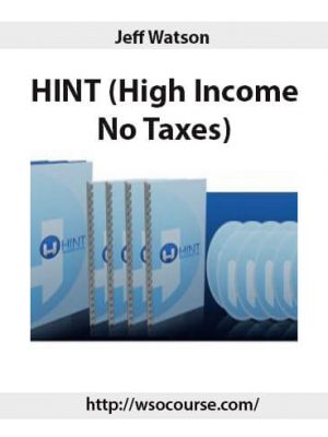 Jeff Watson – HINT (High Income No Taxes)