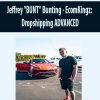 jeffrey bunt bunting ecomking dropshipping advanced