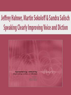 Jeffrey Hahner, Martin Sokoloff & Sandra Salisch – Speaking Clearly Improving Voice and Diction