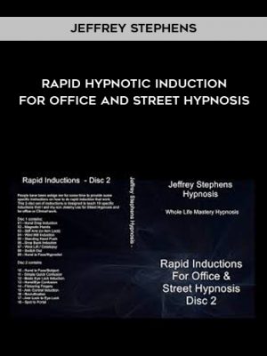 Jeffrey Stephens – Rapid Hypnotic Induction for Office and Street Hypnosis