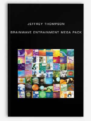 Jeffrey Thompson – Brainwave Entrainment Mega Pack