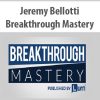 jeremy bellotti breakthrough mastery