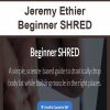 jeremy ethier beginner shred